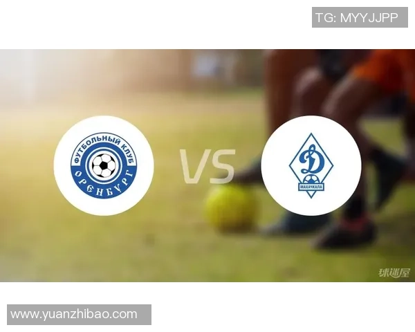 马哈奇卡拉与奥伦堡激战正酣比赛结果揭晓引发热议 马哈奇卡拉与奥伦堡激战正酣比赛结果揭晓引发热议